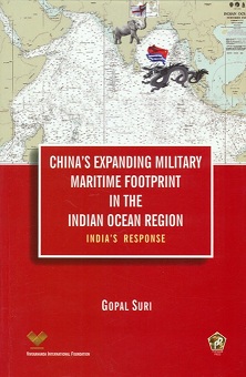 China's expanding military maritime footprint in the Indian Ocean region: India's response
