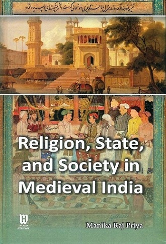 Religion, state, and society in medieval India