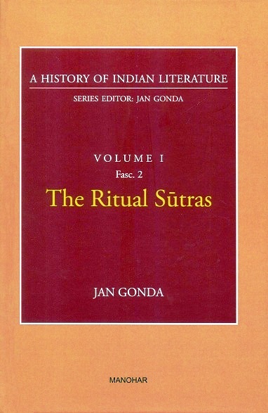 A history of Indian literature, Vol.I, Fasc 2: The ritual sutras by Jan Gonda, Series ed. by Jan Gonda