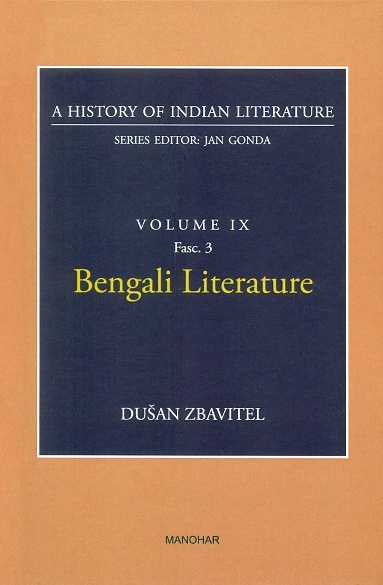 Bengali literature, by Dusan Zbavitel, Series ed.: Jan Gonda