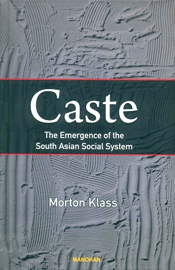 Caste: the emergence of the South Asian social system