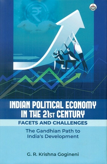 Indian political economy in the 21st century: facets and challenges, the Gandhian path to India's development