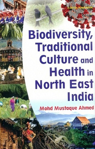 Biodiversity, traditional culture and health in North East India