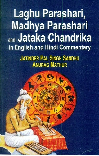 Laghu Parashari, Madhya Parashari and Jataka Chandrika, in English and Hindi comm.