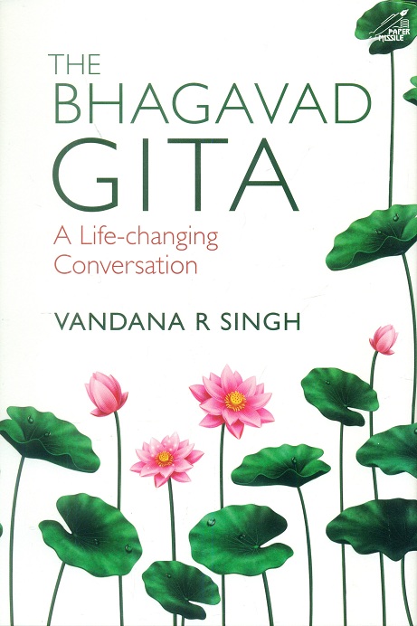 The Bhagavad Gita: a life-changing conversation