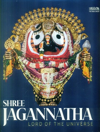 Shree Jagannatha: Lord of the universe,
