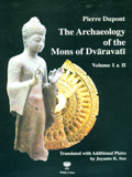 The Archaeology of the Mons of Dvaravati, 2 vols., tr. from the  French by Joyanto K. Sen