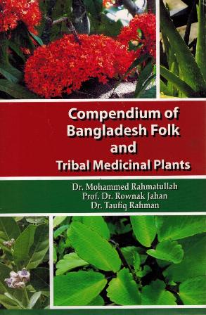 Compendium of Bangladesh folk and tribal medicinal plants, Vol.1