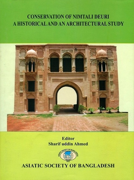 Conservation of Nimtali Deuri: a historical and an architectural study,