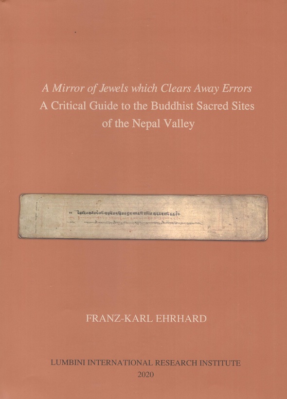 A mirror of jewels which clears away errors: a critical guide to the Buddhist sacred sites of the Nepal Valley