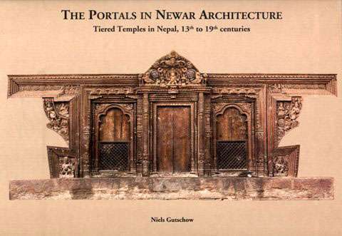 The portals in Newar architecture: tiered temples in Nepal, 13th to 19th centuries