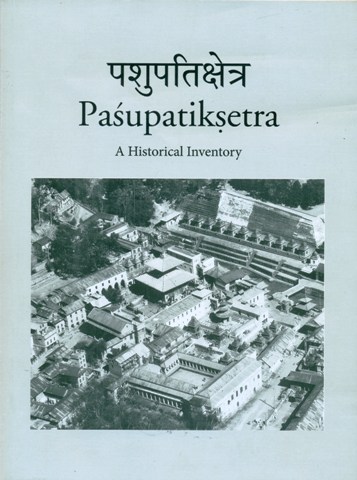 Pasupatiksetra: a historical inventory, with maps by Harald  Fritzenkotter