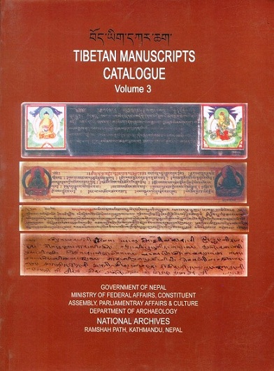 Tibetan manuscripts catalogue, Vol.3: rDo to Bodhi; Chief Editor: Bhim Prasad Nepal,