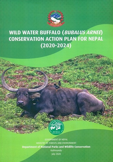 Wild water buffalo (Bubalus Arnee): conservation action plan for Nepal (2020-2024)