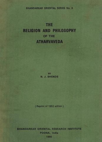 The religion and philosophy of Atharvaveda