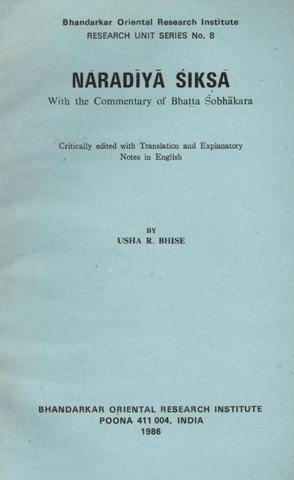 Naradiya-Siksa with the commentary of Bhatta Sobhakara, critically ed. with English transl. and notes by Usha R. Bhise
