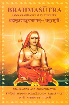 Brahmasutrasankarabhasyam (catussutri), tr. and comm. by Swami Suddhabodhananda Saraswati