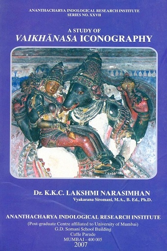 A study of Vaikhanasa iconography, foreword by Ramesh Mahipatram Dave