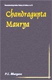 Chandragupta Maurya: a gem of Indian history