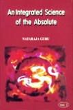 An integrated science of the absolute, 2 vols., based on darsana mala (garland of visions) of Narayana Guru, transl. with full introd. and comm. by Nataraja Guru, rev. edition
