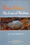 That alone, the core of wisdom: a commentary on Atmopadesa Satakam: the One Hundred verses of self-instruction of Narayana Guru