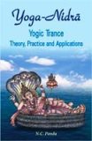 Yoga-nidra: yogic trance: theory, practice and applications
