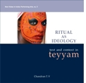 Ritual as ideology: text and context in teyyam