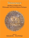 Samarasya: studies in Indian arts, philosophy, and interreligious dialogue, in honour of Bettina Baumer