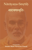 Narayana-smrtih, composed by Swami Atmananda, as guided by Narayana Guru, transl. by Swami Muni Narayana Prasad