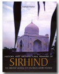 History and architectural remains of Sirhind: the greatest Mughal city on Delhi-Lahore highway