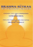 Brahma-sutras of Badarayana, 2 vols., Skt. text and comm. by Sankaracarya, English transl. and notes by George Thibaut