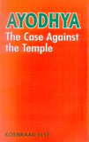 Ayodhya: the case against the temple
