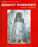 A report on the preservation of Buddhist monuments at Bamiyan in Afghanistan, ed. by S.P. Singh