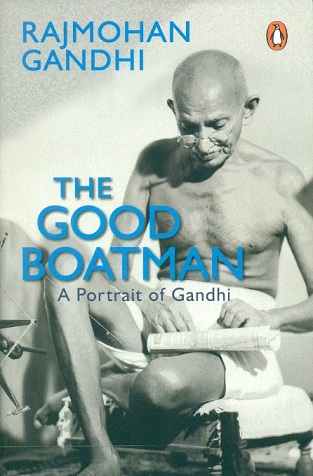 The good boatman: a portrait of Gandhi