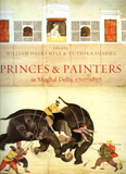 Princes and painters in Mughal Delhi, 1707-1857