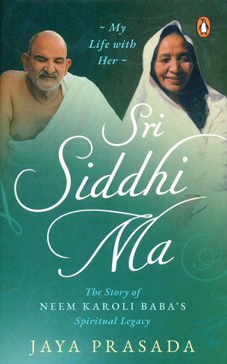 Sri Siddhi Ma: the story of Neem Karoli Baba