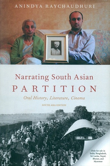 Narrating South Asian Partition: oral history, literature, cinema