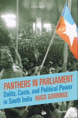 Panthers in Parliament: Dalits, caste, and political power in South India