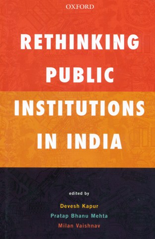 Rethinking public institutions in India, ed. by Devesh Kapur et al
