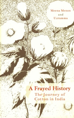 A frayed history: the journey of cotton in India