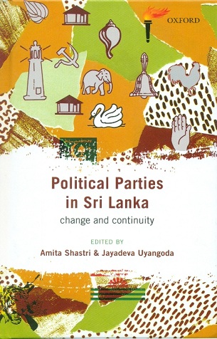 Political parties in Sri Lanka: change and continuity, ed. by Amita Shastri et al.