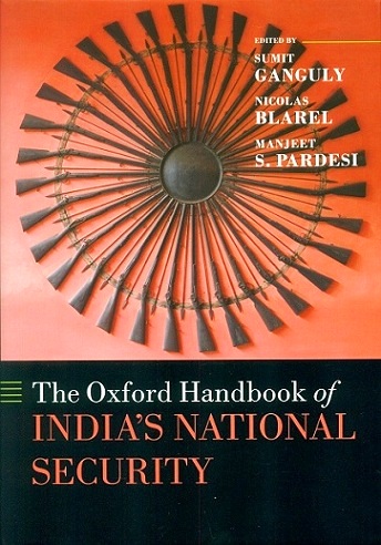 The Oxford handbook of India's National Security, ed. by Sumit Ganguly et al.