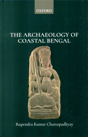 The archaeology of coastal Bengal