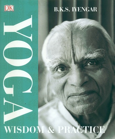 Yoga: wisdom & practice, ed. by Susannah Marriott