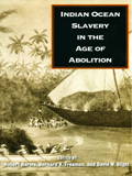 Indian Ocean slavery in the age of abolition