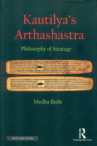 Kautilya's Arthashastra: philosophy of strategy