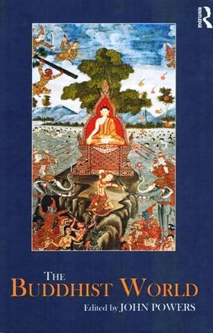 The Buddhist world, ed. by John Powers