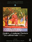 Garden and landscape practices in pre-colonial India: histories from the Deccan