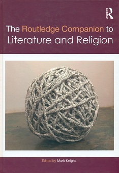 The Routledge companion to literature and religion, ed. by Mark  Knight