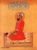The Mughal emperors and the Islamic dynasties of India, Iran and central Asia, 1206-1925